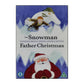 The Snow Man + Father Chritmas