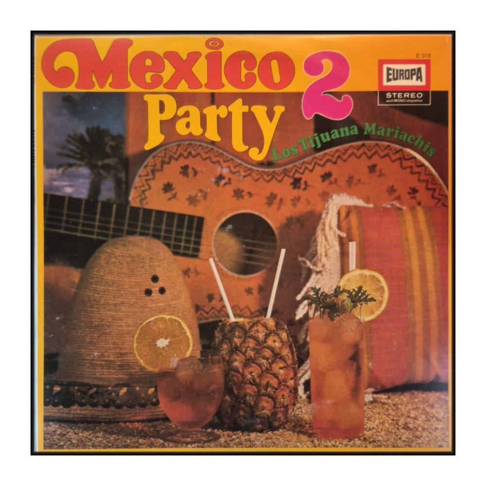 Los Tijuana Mariachis: Mexico Party 2