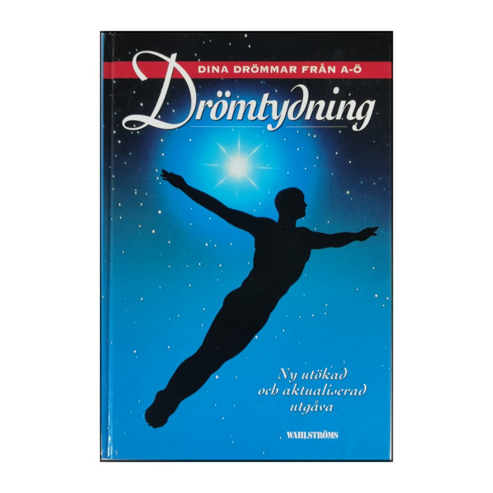 Edwin Raphael: Drömtydning: Dina Drömmar Från A-Ö