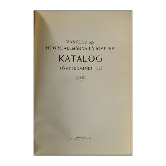 Västerviks Högre Allmänna Läroverks Katalog Höstterminen 1937