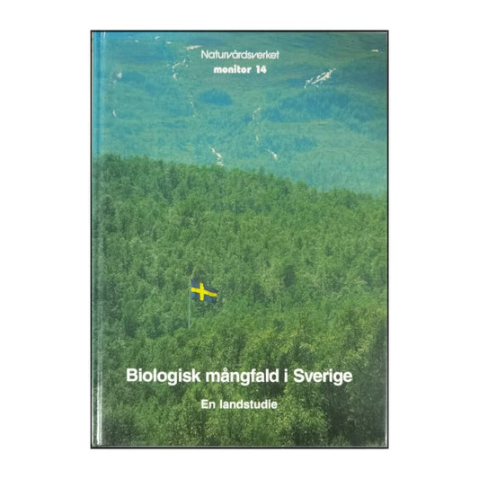 Naturvårdsverket: Monitor 14: Biologisk Mångfald I Sverige: En Landstudie