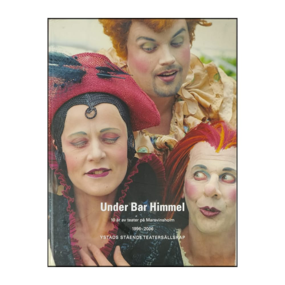 Ystads Stående Teatersälls: Under Bar Himmel Marsvinsholm 1996-2006