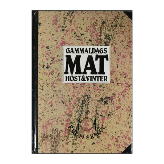 Gammaldags Mat: Höst & Vinter