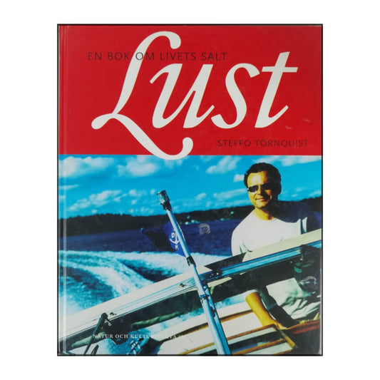 Steffo Törnquist: Lust: En Bok Om Livets Salt