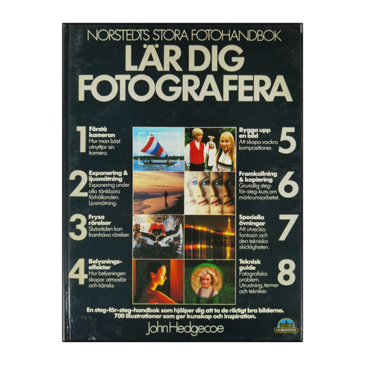 John Hedgecoe: Norstedts Stora Fotohandbok: Lär Dig Fotografera