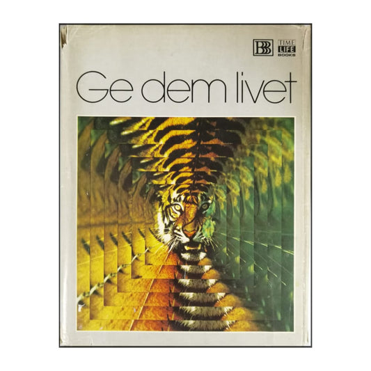 Time Life Books: Ge Dem Livet