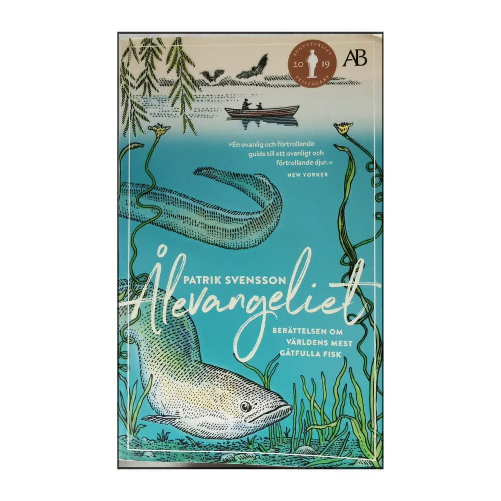 Patrik Svensson: Ålevangeliet