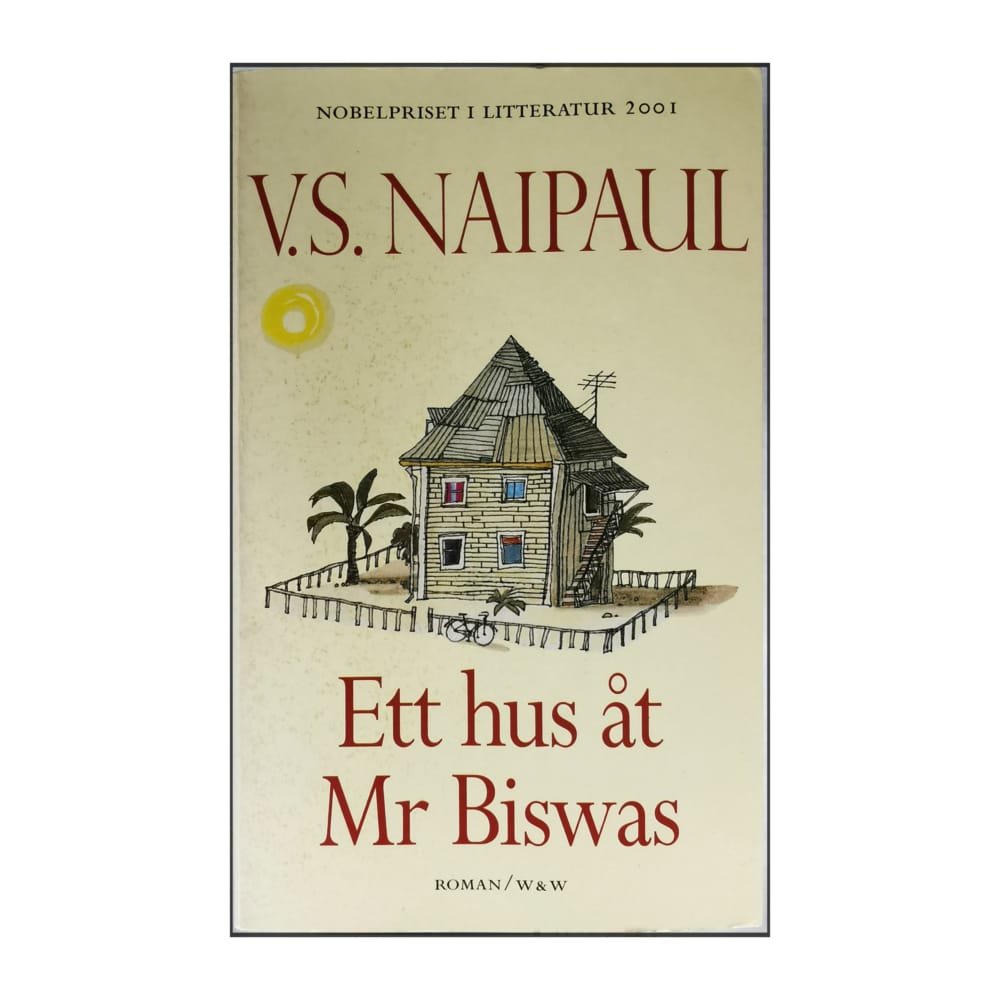 V.S. Naipaul: Ett Hus Åt Mr Biswas