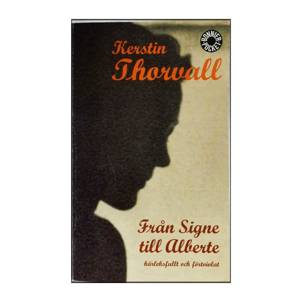 Kerstin Thorvall: Från Signe Till Alberte