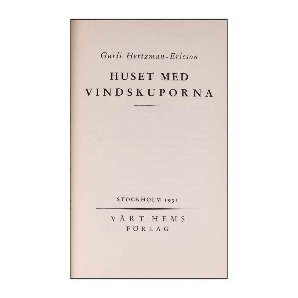 Gurli Hertzman-Ericson: Huset Med Vindskuporna