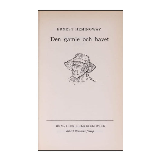 Ernest Hemingway: Den Gamle Och Havet