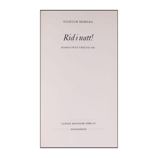Vilhelm Moberg: Rid I Natt!