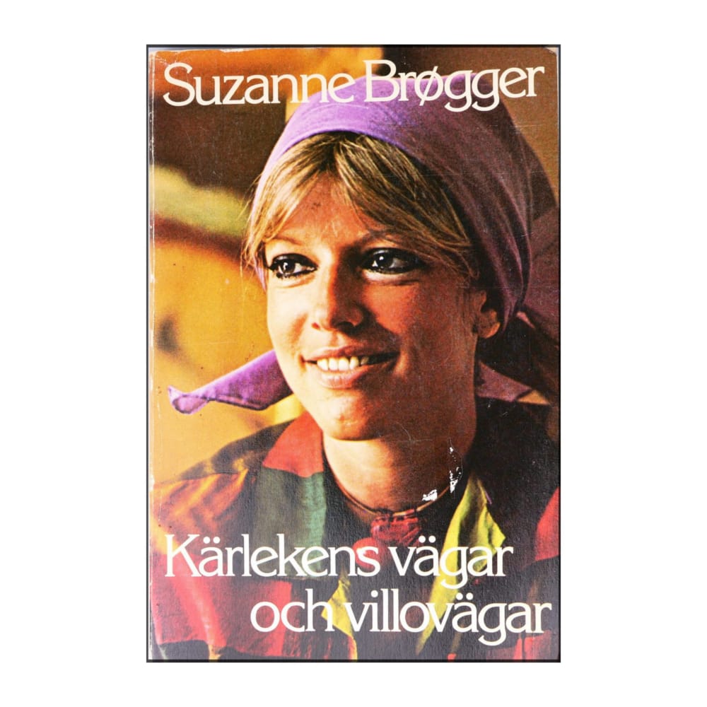 Suzanne Brøgger: Kärlekens Vägar Och Villovägar