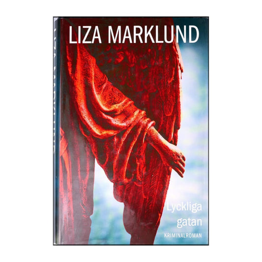 Liza Marklund: Lyckliga Gatan