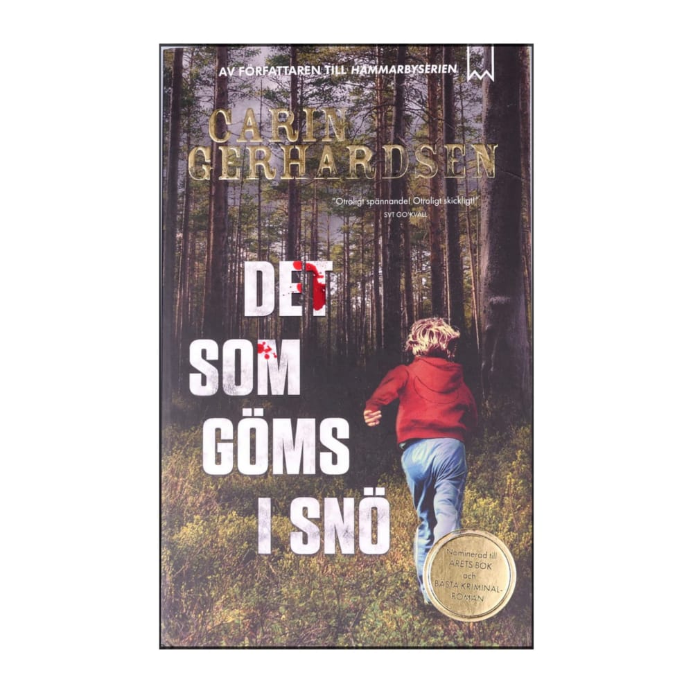 Carin Gerhardsen: Det Som Göms I Snö