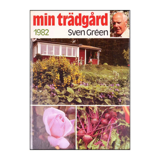 Sven Gréen: Min Trädgård 1982