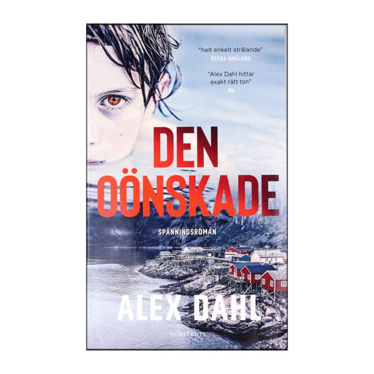 Alex Dahl: Den Oönskade