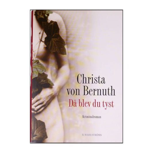 Christa Von Bernuth: Då Blev Du Tyst