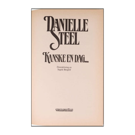 Danielle Steel: Kanske En Dag...
