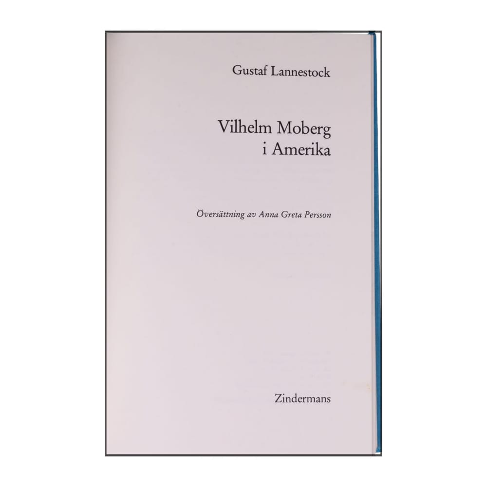 Gustaf Lannestock: Vilhelm Moberg I Amerika