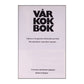 Anna-Britt Agnsäter: Vår Kokbok