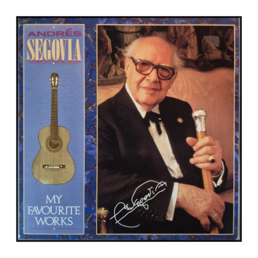 Andrés Segovia: My Favourite Works