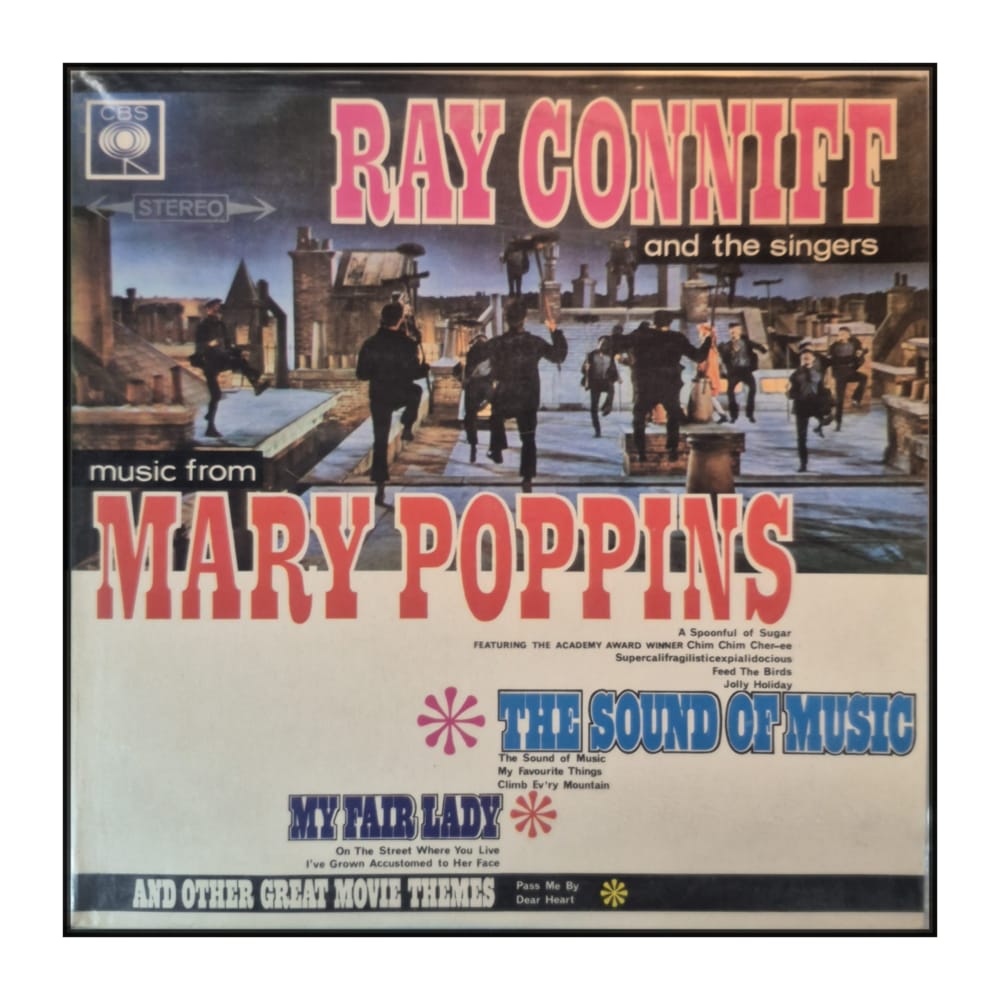 Ray Conniff And The Singers: Music From Mary Poppins + The Sound Of Music + My Fair Lady And Other