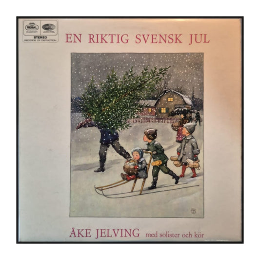 Åke Jelving Med Solister Och Kör: En Riktig Svensk Jul