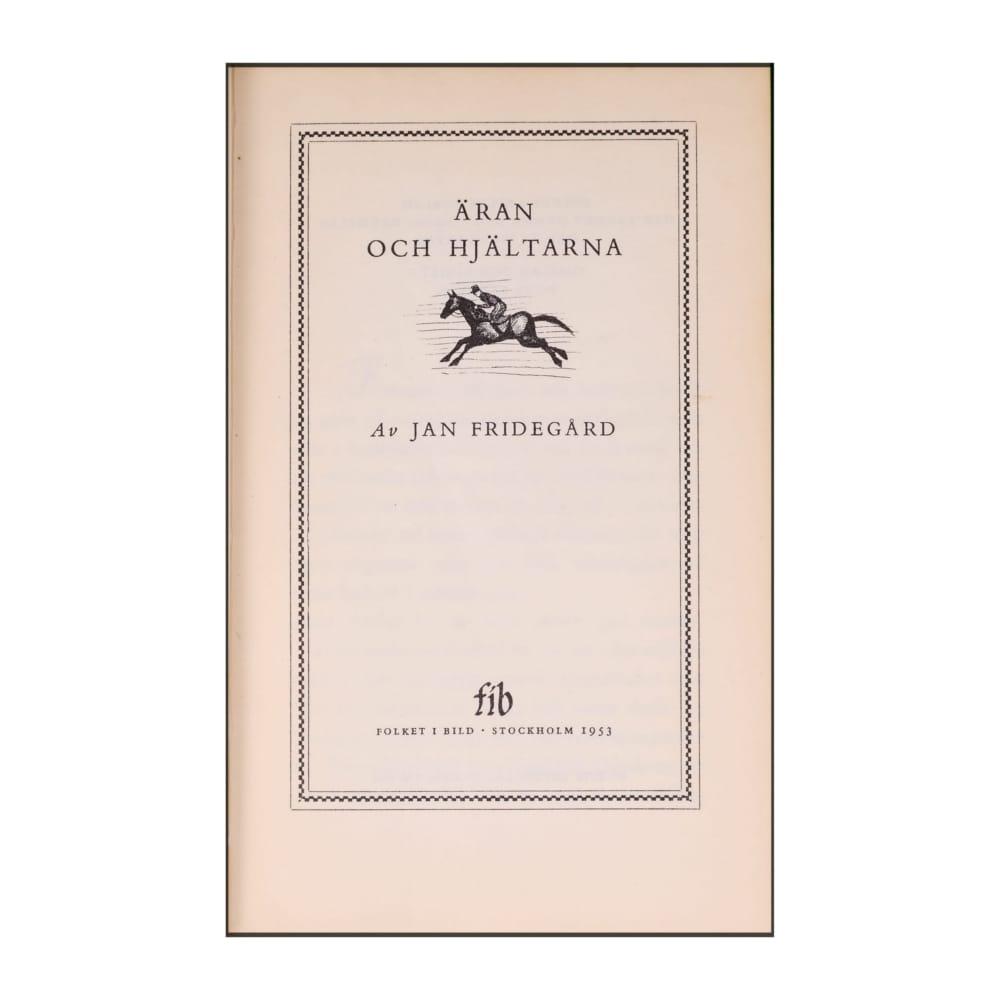 Jan Fridegård: Äran Och Hjältarna