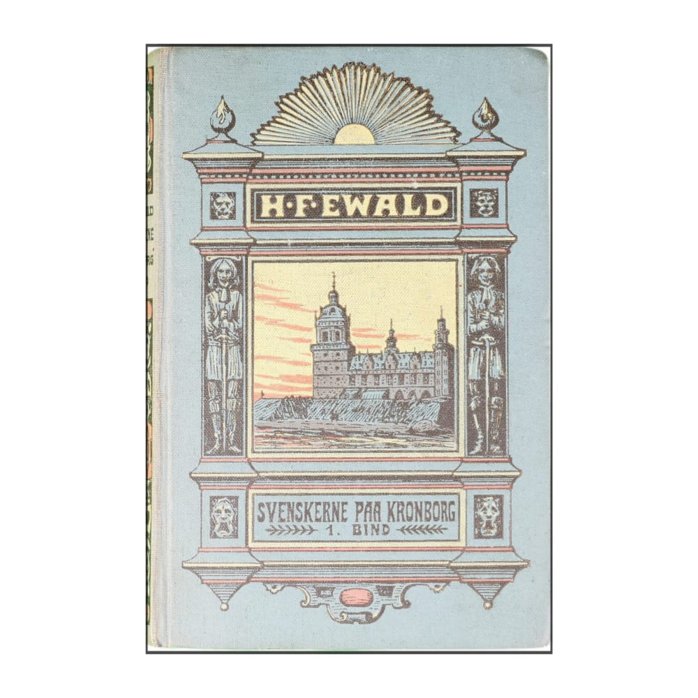 H. F. Ewald: Svenskerne Paa Kronborg