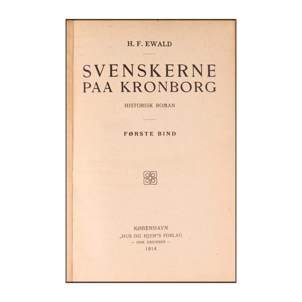 H. F. Ewald: Svenskerne Paa Kronborg