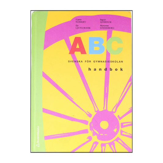 Abc Svenska För Gymnasieskolan: Handbok