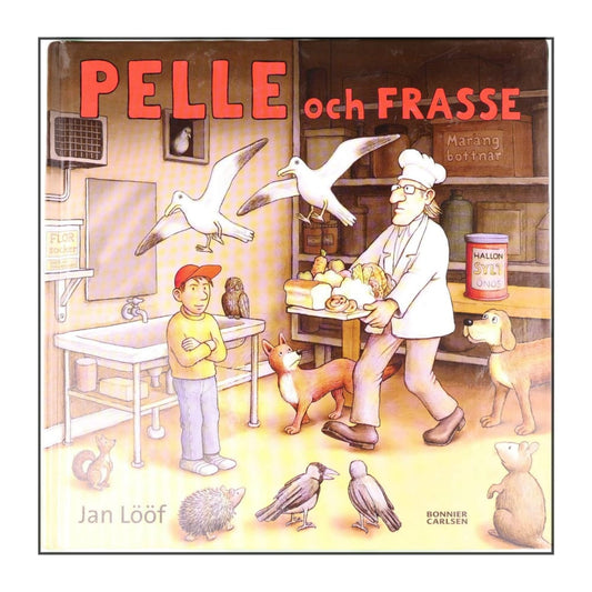 Jan Lööf: Pelle Hjälper Och Frasse