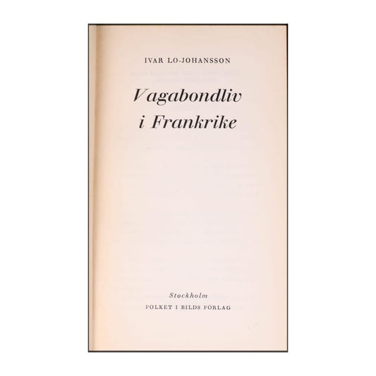 Ivar Lo-Johansson: Vagabondliv I Frankrike