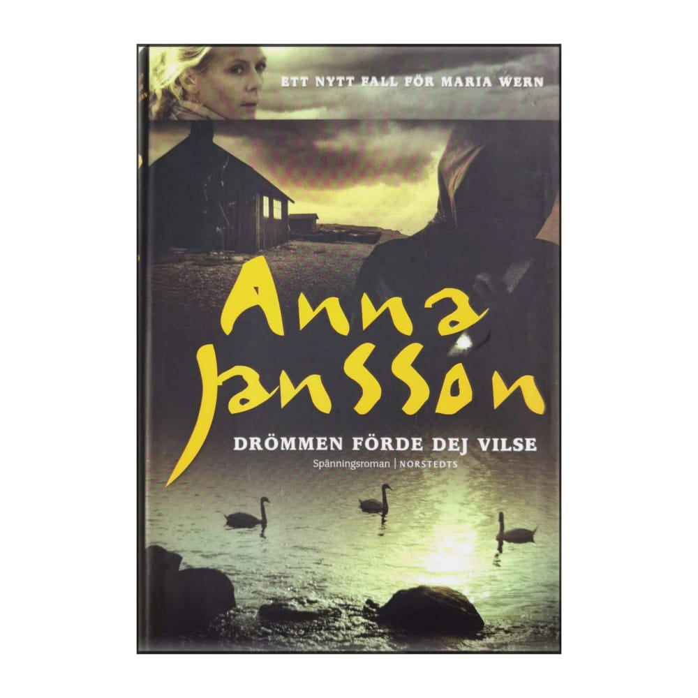 Anna Jansson: Drömmen Förde Dej Vilse