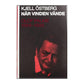 Kjell Östberg: När Vinden Vände - Olof Palme 1969-1986
