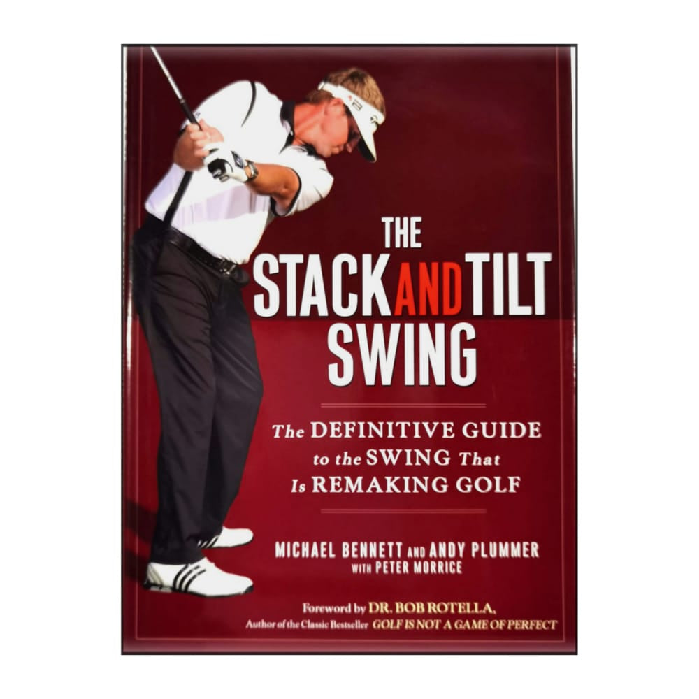 Andy Plummer & Michael Bennett: The Stack And Tilt Swing