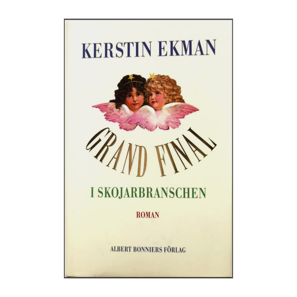 Kerstin Ekman: Grand Final I Skojarbranschen