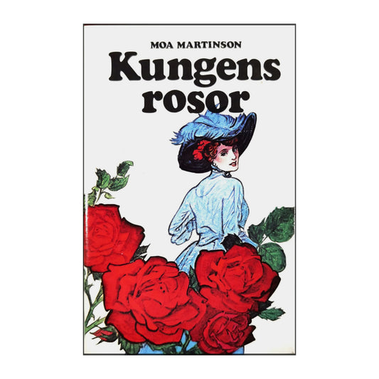 Moa Martinson: Kungens Rosor