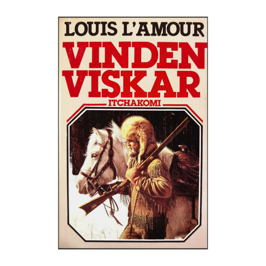 Louis L'Amour: Vinden Viskar