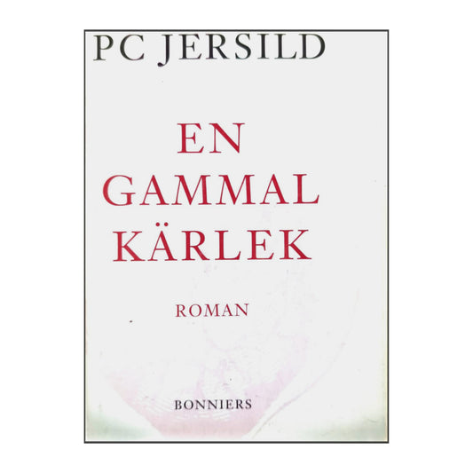 P. C. Jersild: En Gammal Kärlek