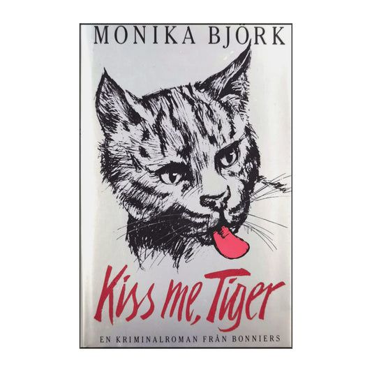 Monika Björk: Kiss Me Tiger