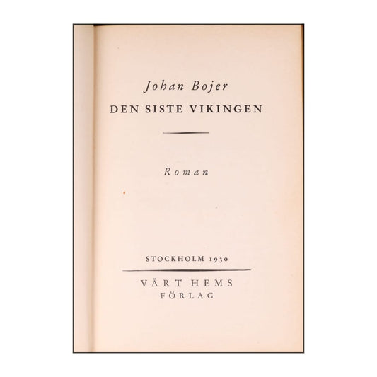 Johan Bojer: Den Siste Vikingen