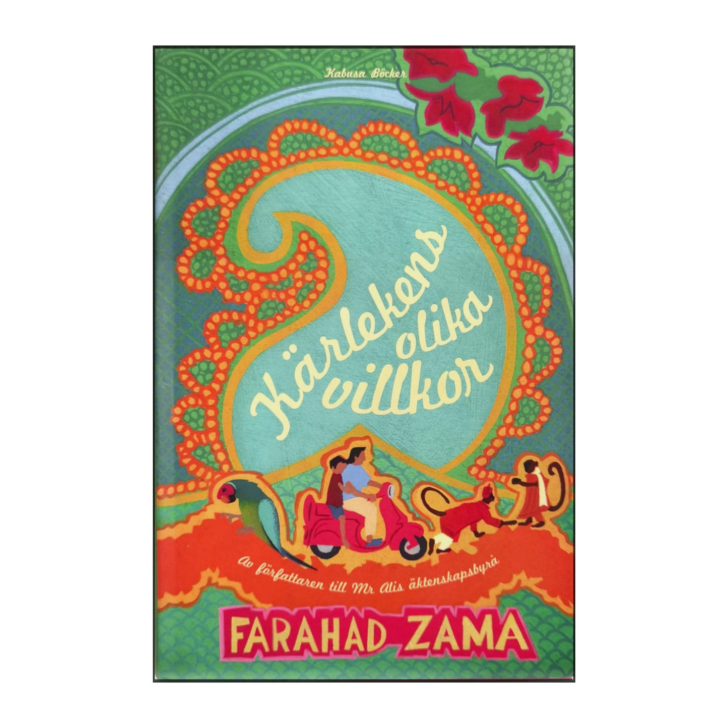 Farahad Zama: Kärlekens Olika Villkor