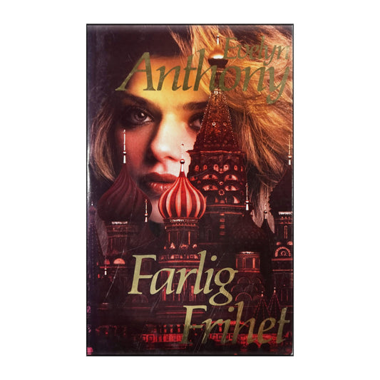 Evelyn Anthony: Farlig Frihet
