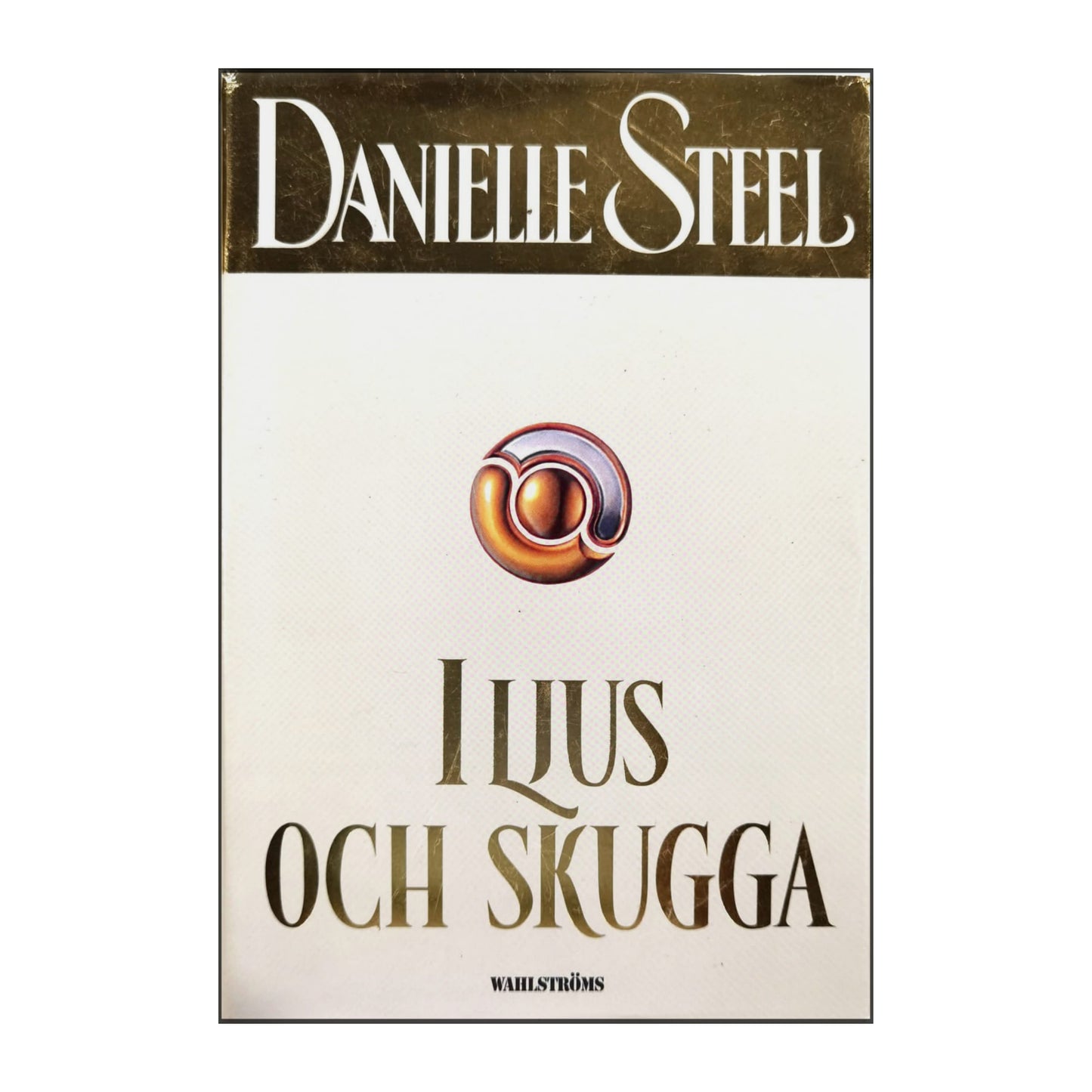 Danielle Steel: I Ljus Och Skugga
