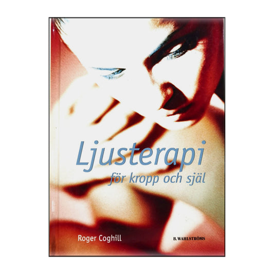 Roger Coghill: Ljusterapi För Kropp Och Själ