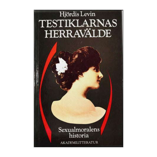 Hjördis Levin: Testiklarnas Herravälde