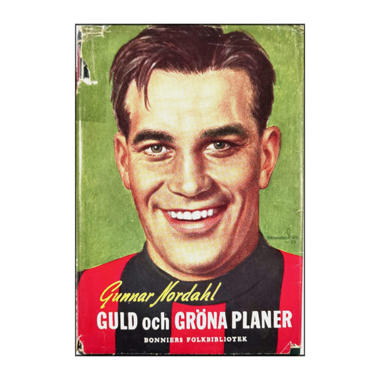 Gunnar Nordahl: Guld Och Gröna Planer