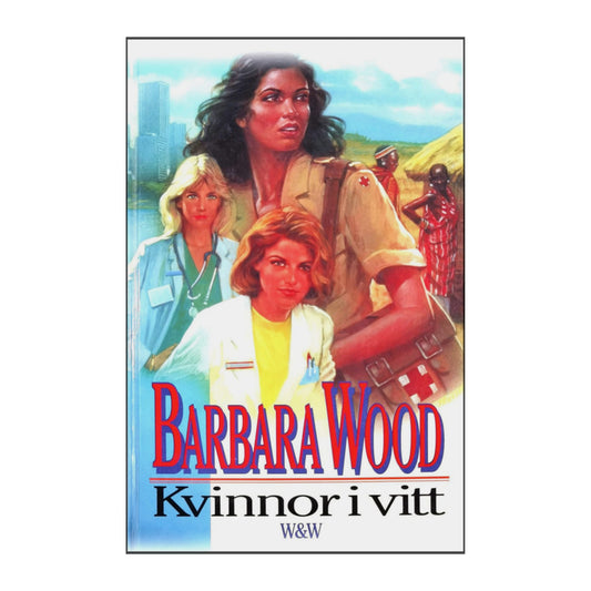 Barbara Wood: Kvinnor I Vitt